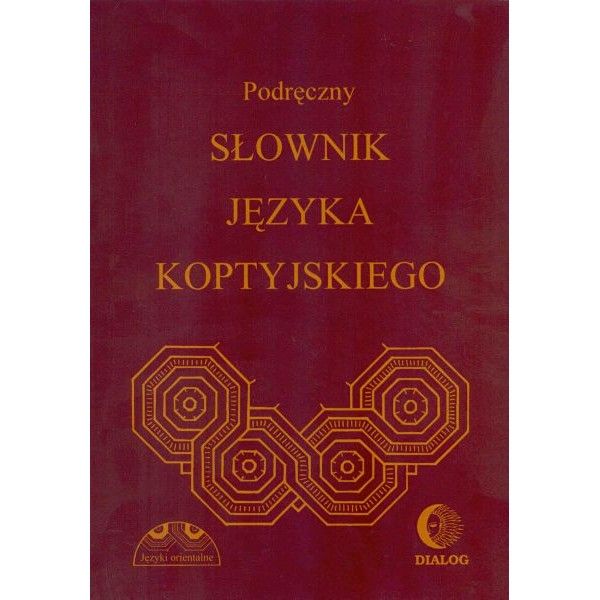 Dembska Albertyna  - Podręczny słownik języka koptyjskiego
