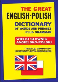 Gordon Jacek - The Great English-Polish Dictionary of Words and Phrases plus Grammar