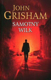 Grisham John - Samotny Wilk