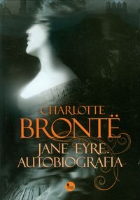 Bronte Charlotte - Jane Eyre Autobiografia