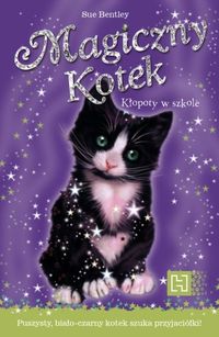 Bantley Sue - Magiczny Kotek. Kłopoty w szkole