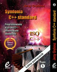 Grębosz Jerzy - Symfonia C++ Standard Tom 1-2 Programowanie w języku C++ orientowane obiektowo