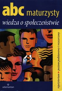 Sikorski Krzysztof - ABC maturzysty Wiedza o społeczeństwie