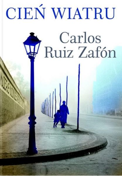 Ruiz Zafon Carlos - Cień wiatru