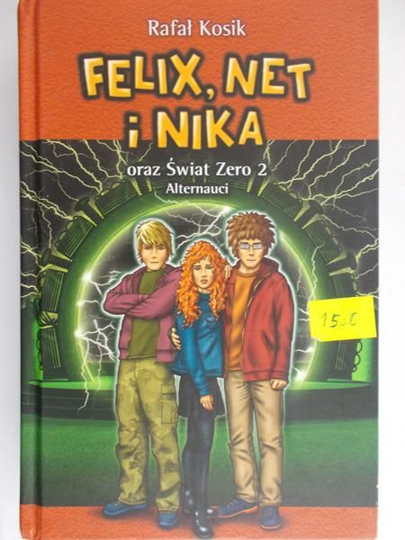 Kosik Rafał - Felix Net i Nika oraz Świat Zero 2 Alternauci