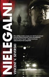 Severski Vincent V. - Nielegalni