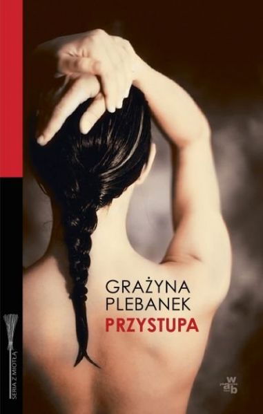 Plebanek Grażyna - Przystupa