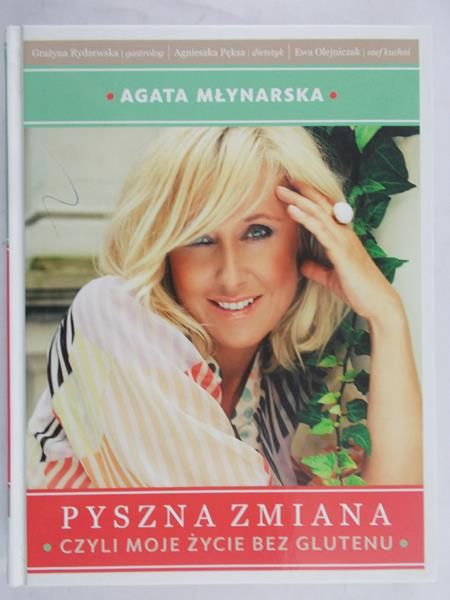 Młynarska Agata - Pyszna zmiana, czyli moje życie bez glutenu