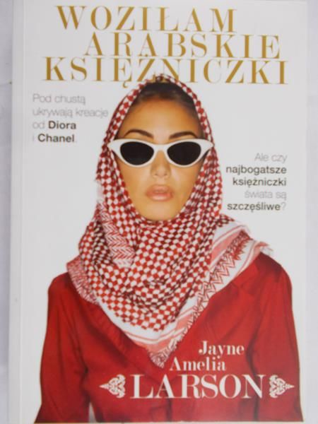 Larson Jayne Amelia - Woziłam arabskie księżniczki