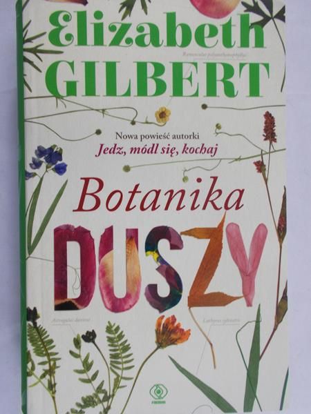 Gilbert Elizabeth - Botanika duszy