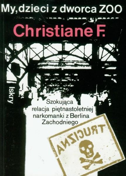 Felscherinow Christiane - My, dzieci z dworca ZOO