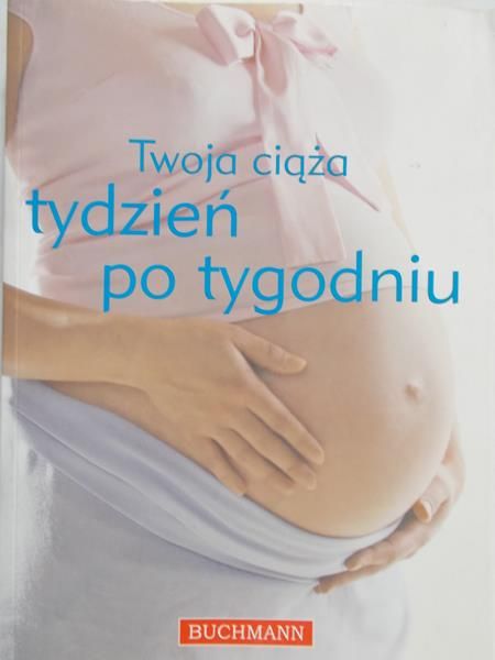 Lesley Regan - Twoja ciąża tydzień po tygodniu
