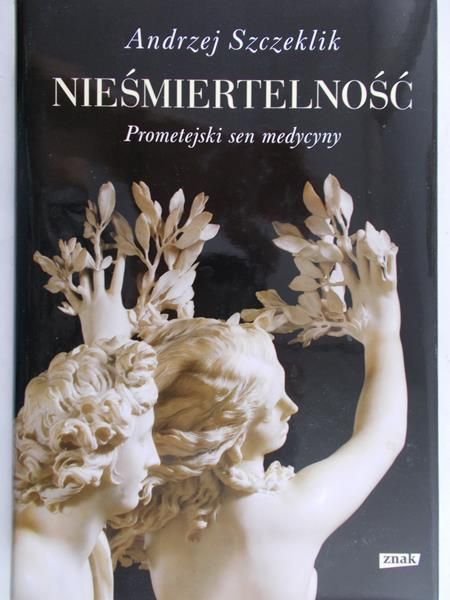 Szczeklik Andrzej - Nieśmiertelność