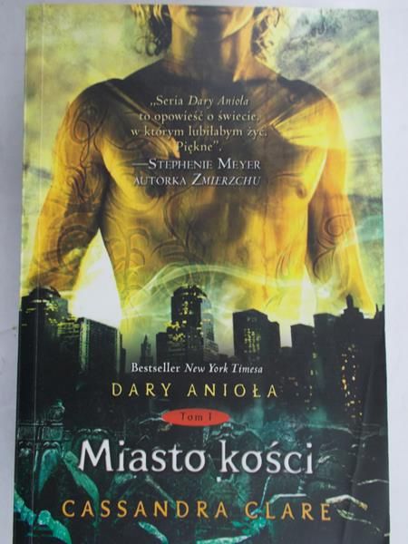 Clare Cassandra - Miasto kości. Dary anioła, Tom I