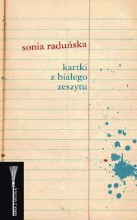 Raduńska Sonia - Kartki z białego zeszytu