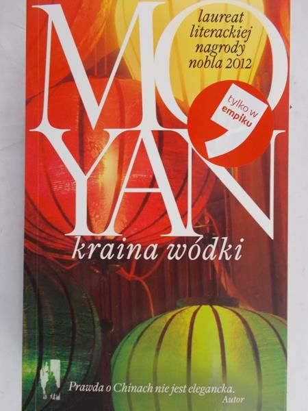 Mo Yan - Kraina wódki