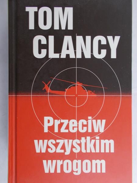 Clancy Tom - Przeciw wszystkim wrogom