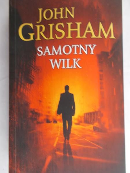 Grisham John - Samotny Wilk