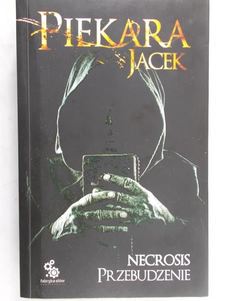 Piekara Jacek - Necrosis. Przebudzenie