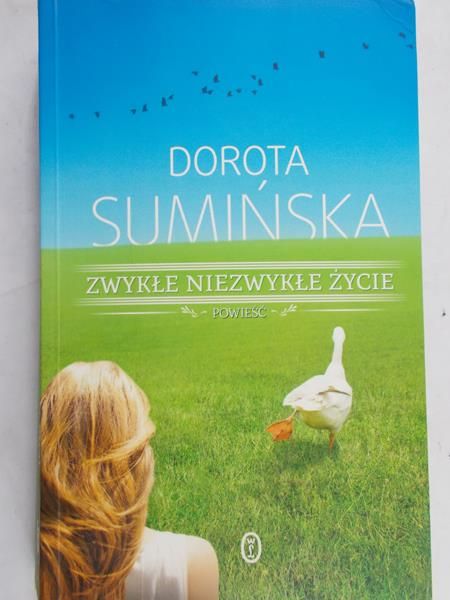 Sumińska Dorota - Zwykłe niezwykłe życie
