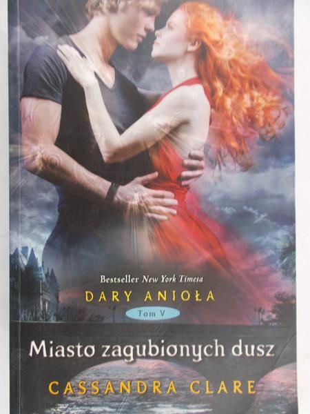 Clare Cassandra - Dary Anioła 5 Miasto zagubionych dusz