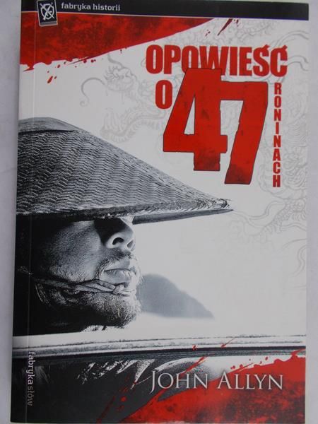 Allyn John - Opowieść o 47 Roninach