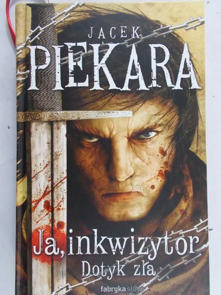 Piekara Jacek - Ja inkwizytor. Dotyk zła