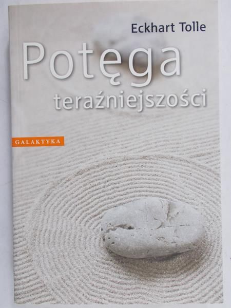 Tolle Eckhart  - Potęga teraźniejszości