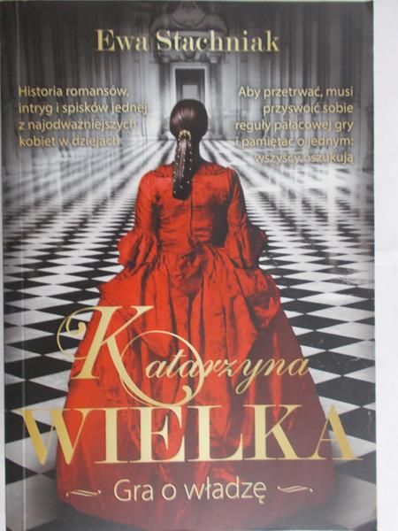 Stachniak Ewa - Katarzyna Wielka. Gra o władzę