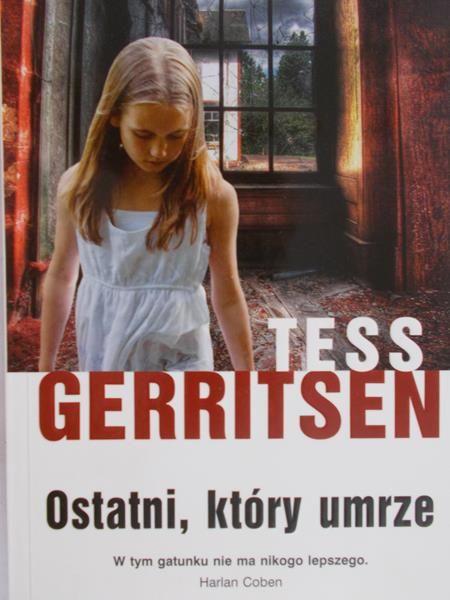 Gerritsen Tess - Ostatni, który umrze