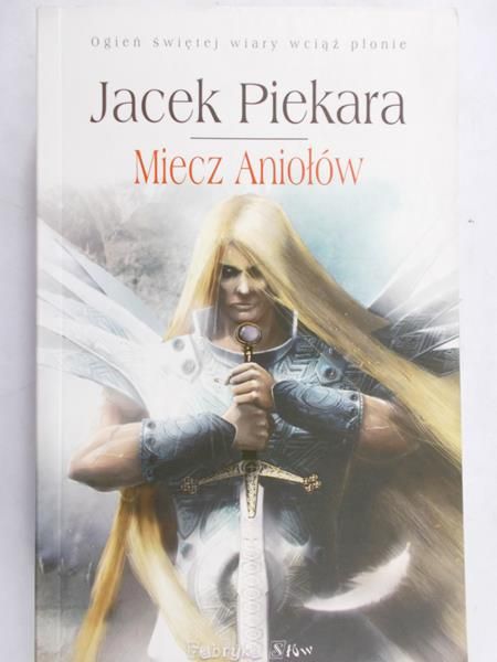 Piekara Jacek - Miecz aniołów