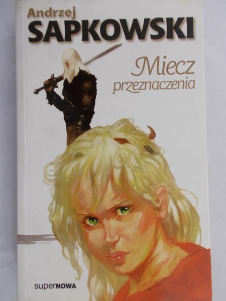 Sapkowski Andrzej - Miecz przeznaczenia
