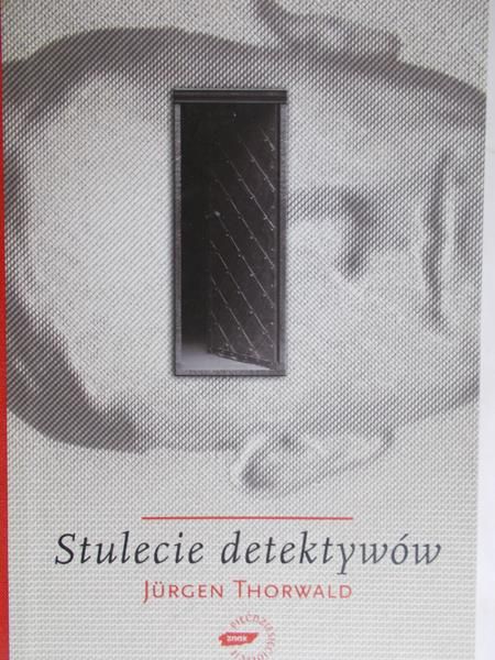 Thorwald Jurgen - Stulecie detektywów