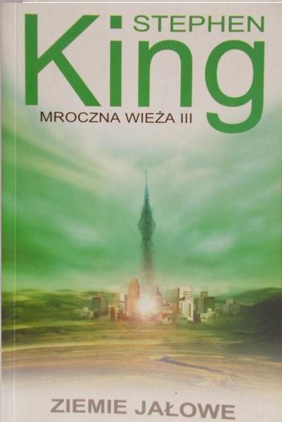 King Stephen - Mroczna wieża III. Ziemie jałowe