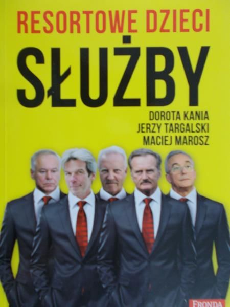 Kania Dorota - Resortowe dzieci. Służby