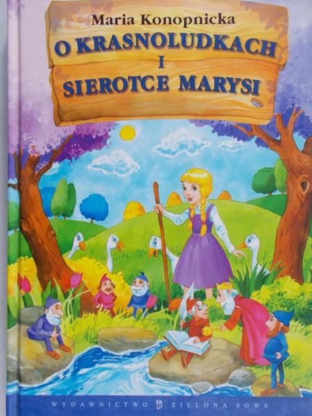 Konopnicka Maria - O krasnoludkach i sierotce Marysi