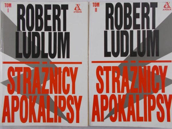 Ludlum Robert - Strażnicy apokalipsy, Tom I-II