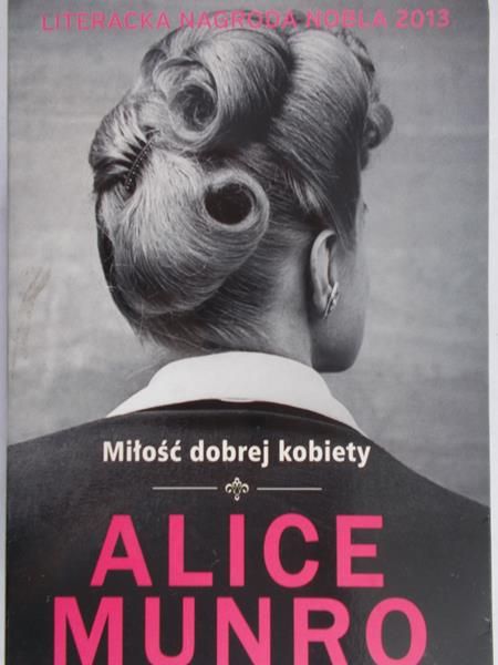 Munro Alice - Miłość dobrej kobiety