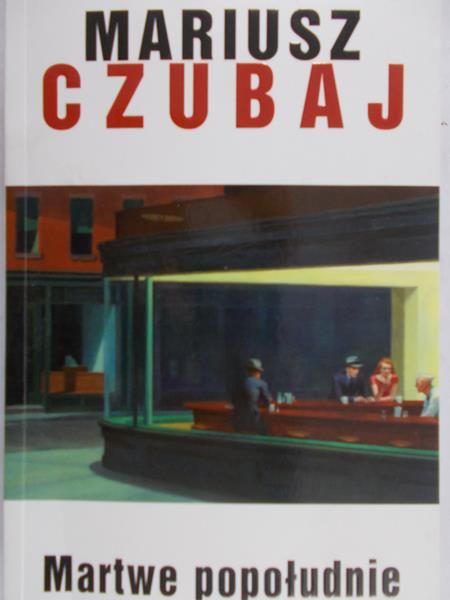 Czubaj Mariusz - Martwe popołudnie