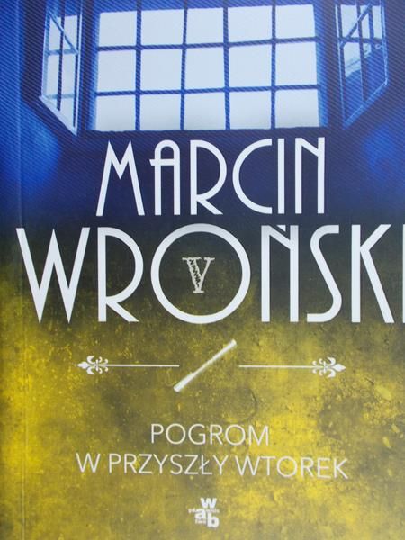 Wroński Marcin - Pogrom w przyszły wtorek