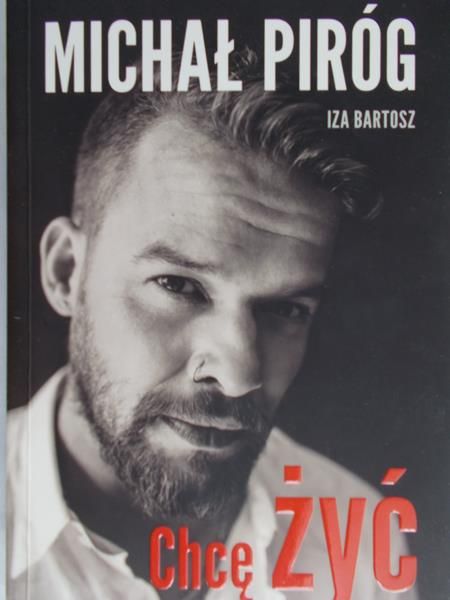 Piróg Michał - Chcę żyć