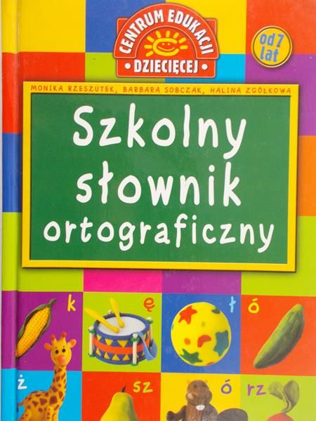 Rzeszutek Monika - Szkolny słownik ortograficzny