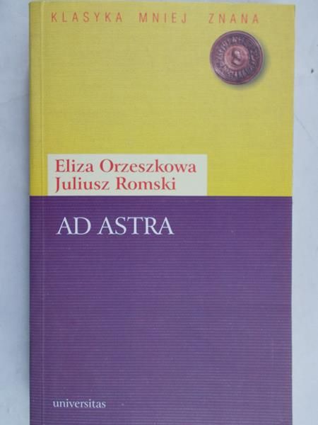 Orzeszkowa Eliza - Ad Astra