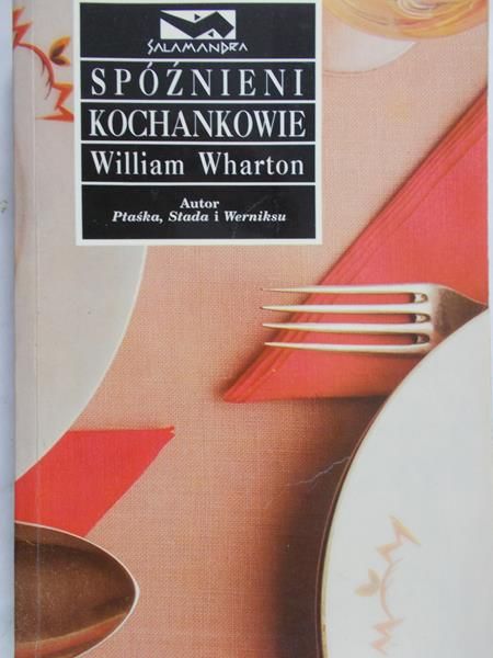 Wharton William - Spóźnieni kochankowie