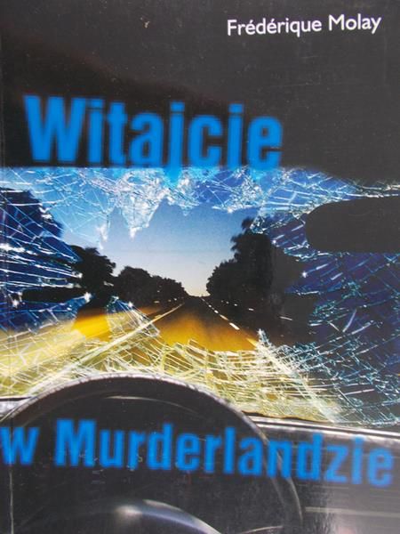 Molay Frederique - Witajcie w Murderlandzie
