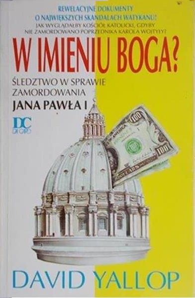 Yallop David - W imieniu Boga?