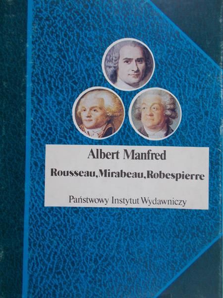 Manfred Albert - Rousseau, Mirabeau, Robespierre BSL