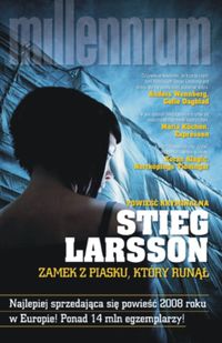 Larsson Stieg - Zamek z piasku, który runął