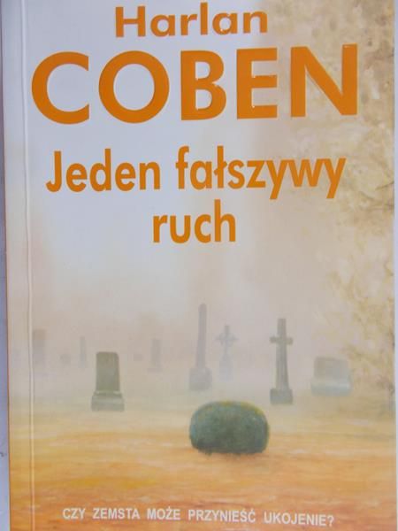 Coben Harlan - Jeden fałszywy ruch