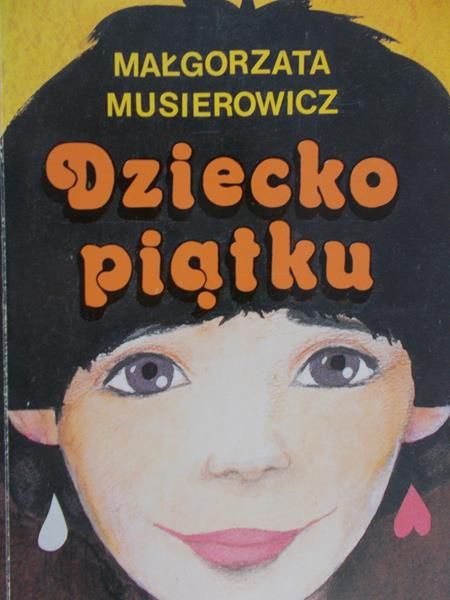 Musierowicz Małgorzata - Dziecko piątku